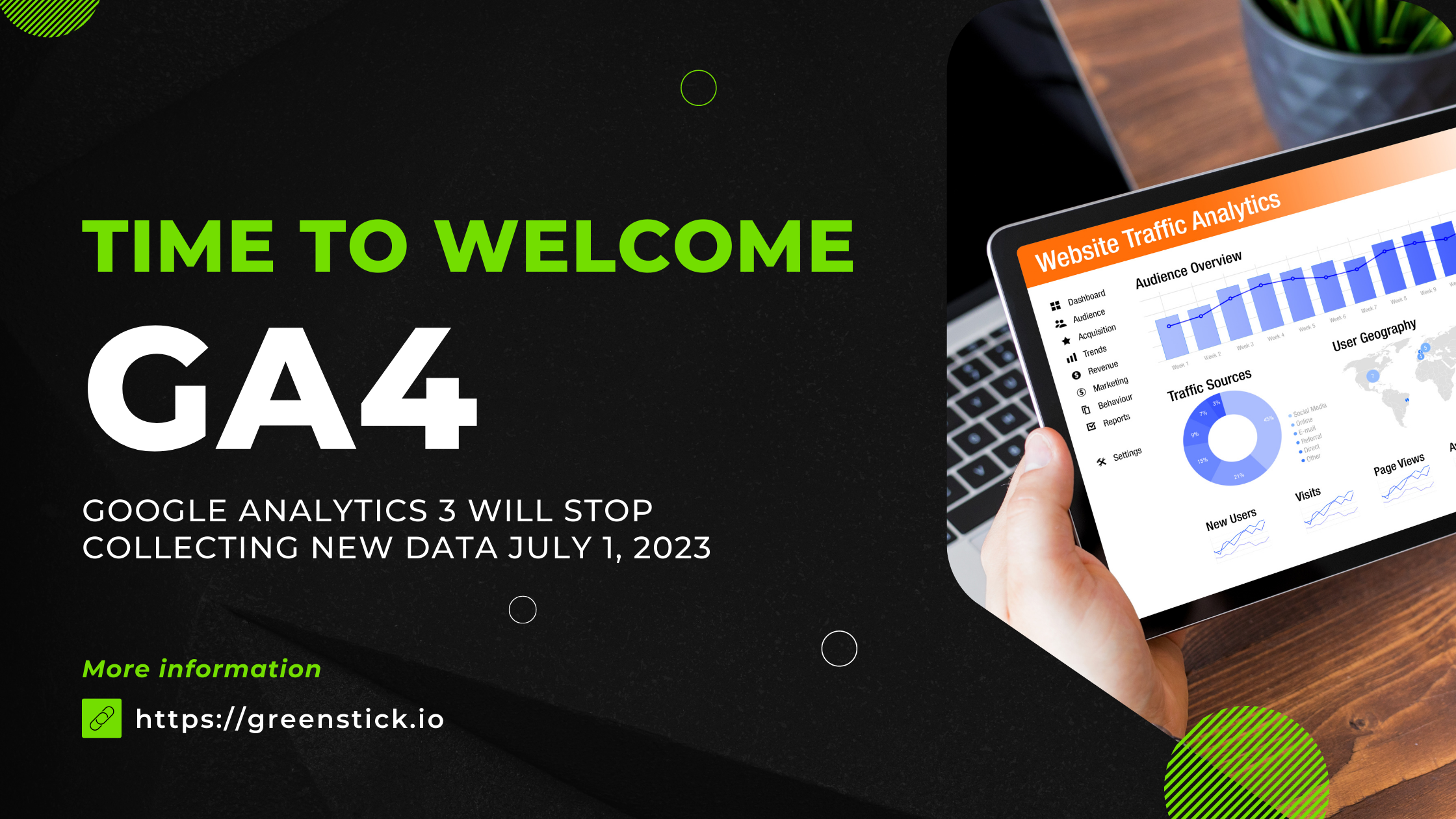 Welcome Google Analytics 4 By July 1, 2023 | GREENstick Marketing Welcome Google Analytics 4 By July 1, 2023 | GREENstick Marketing